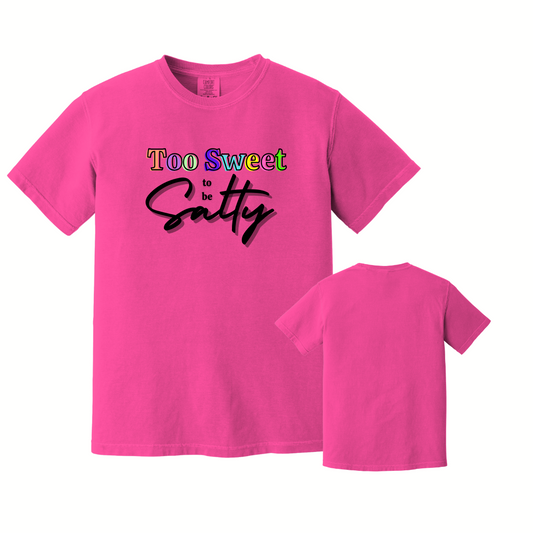 Too Sweet to Be Salty β Unisex Graphic Tee