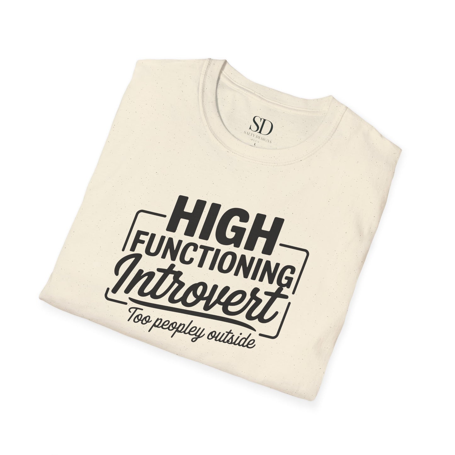 High Functioning Introvert T-Shirt