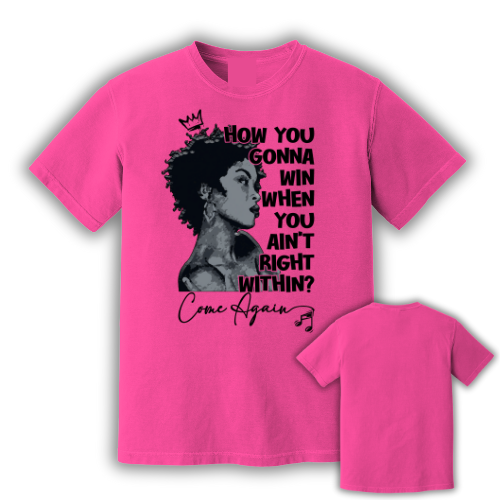 “How You Gonna Win?” Self-Reflection Graphic Tee | Unisex Empowerment Shirt | Come Again Collection