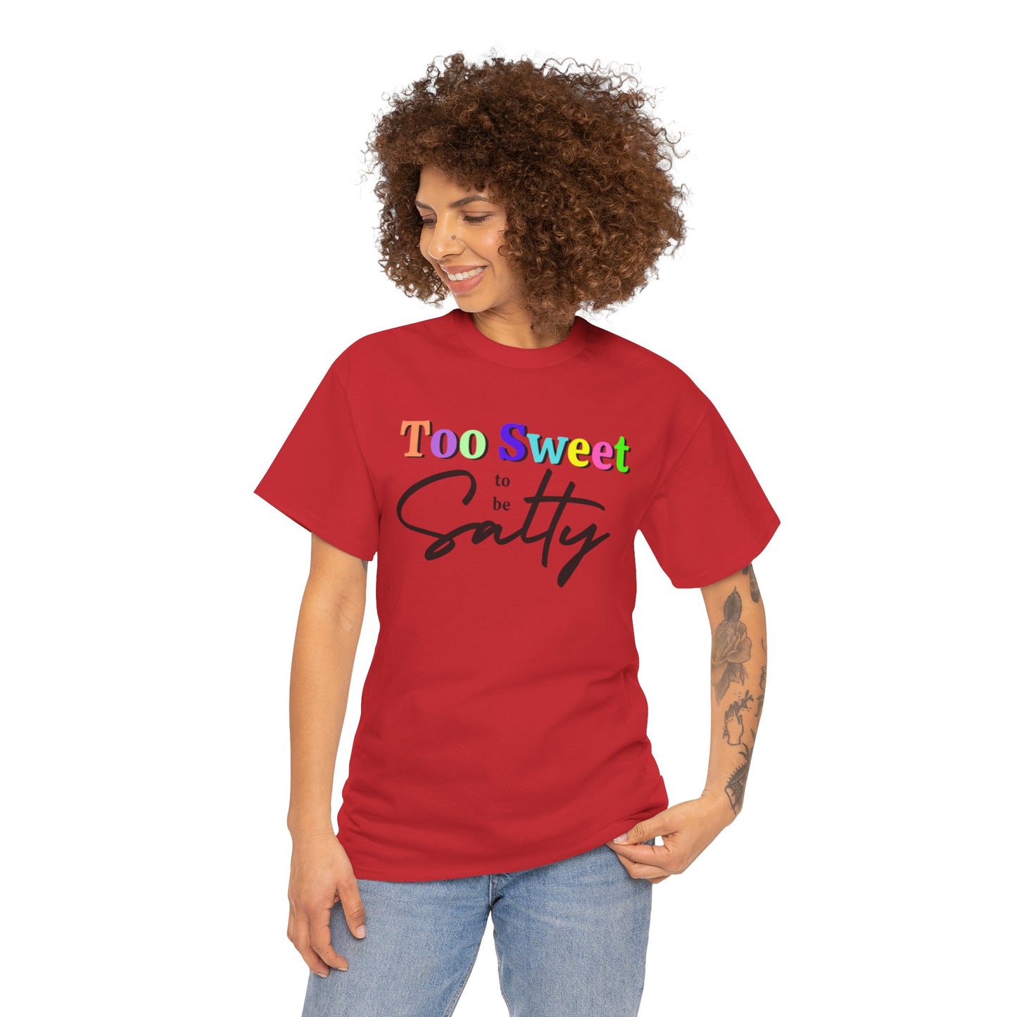 Too Sweet to Be Salty Colorful Tee