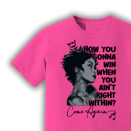 “How You Gonna Win?” Self-Reflection Graphic Tee | Unisex Empowerment Shirt | Come Again Collection