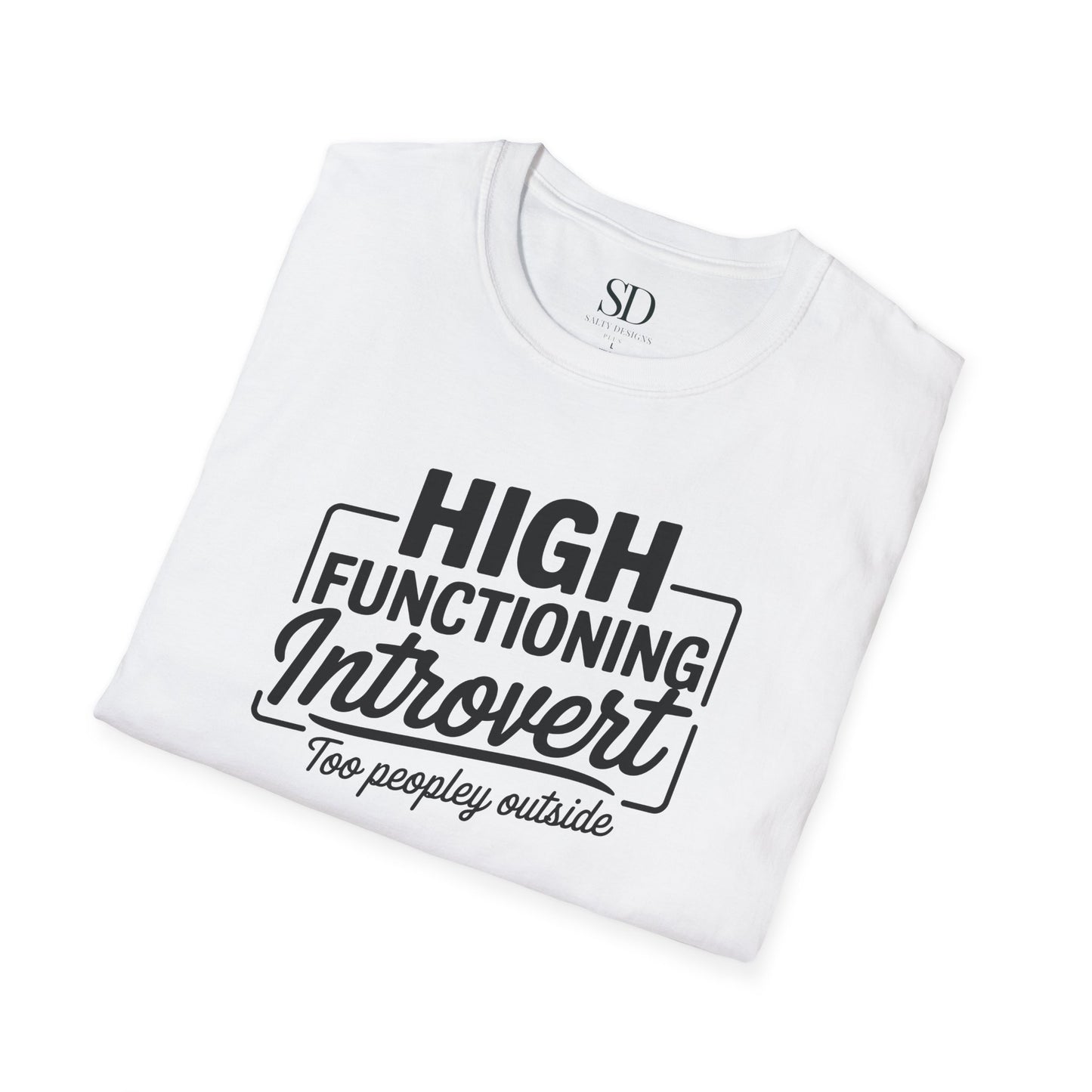 High Functioning Introvert T-Shirt