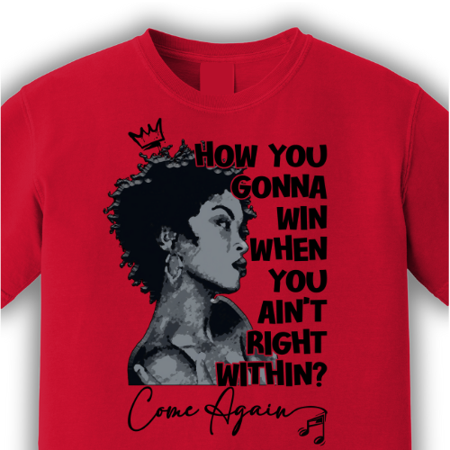 “How You Gonna Win?” Self-Reflection Graphic Tee | Unisex Empowerment Shirt | Come Again Collection