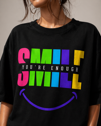 “Smile, You’re Enough” Graphic T-Shirt | Motivational Colorful Tee | Positive Affirmation Shirt