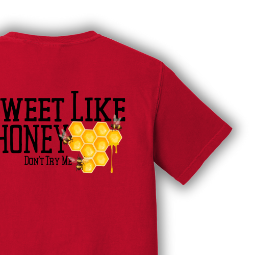 Sweet Like Honey – Don’t Try Me Tee | Double-Sided Graphic T-Shirt | Unisex Attitude Shirt